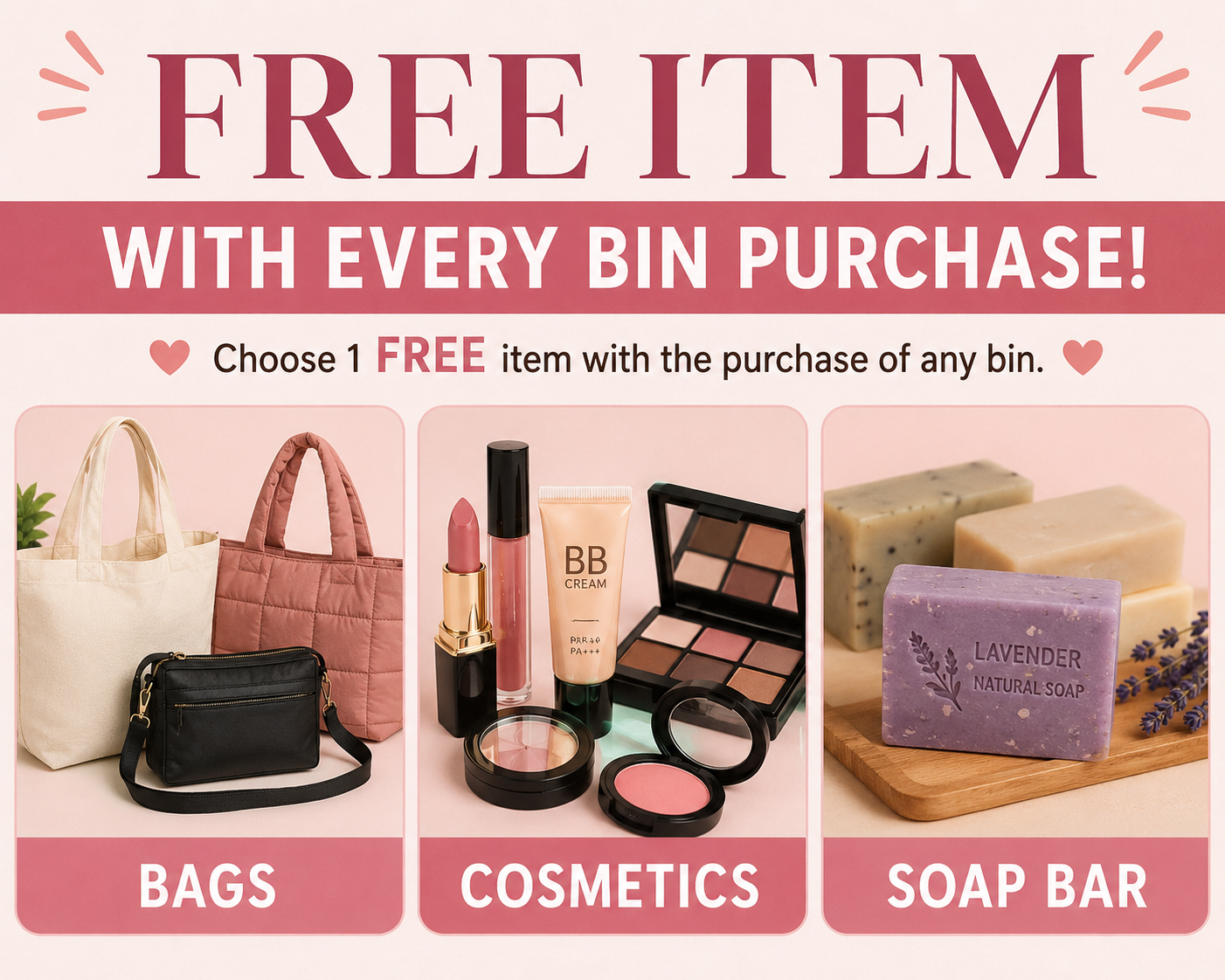 FREE GIFT W/BIN PURCHASE